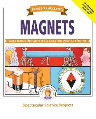 Janice VanCleaves Magnets: Mind-boggling Experiments You Can Turn Into S - GOOD • $3.73