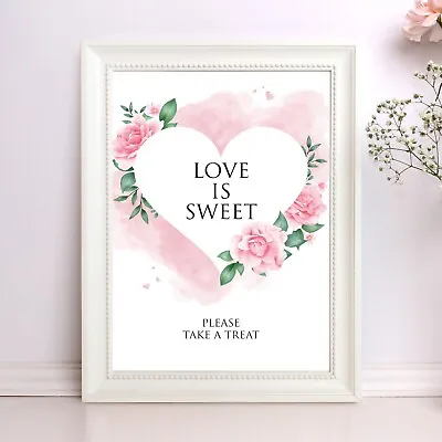 Wedding Table Sign Pink  Rose Heart  Love Is Sweet  Sign - Size A3 A4 A5 • £6.99