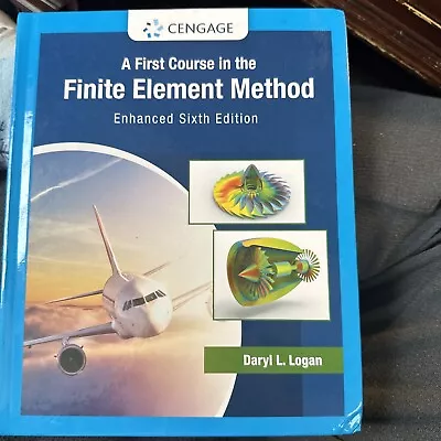 A First Course In The Finite Element Method : Enhanced Edition By Daryl L. Logan • $149.99