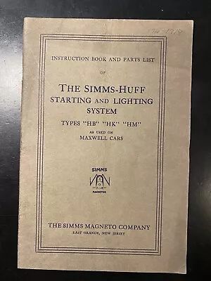 1917 Simms Huff Magneto Co Parts List Lighting HB HK HM Maxwell Instructions • $60