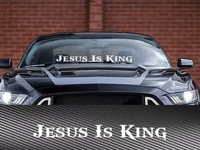 Jesus Is King Windshield Banner Decal Sticker Christian God Car Truck SUV #G • $10.49