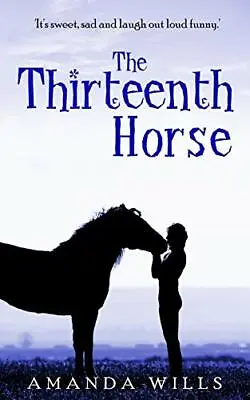 The Thirteenth Horse (Mill Farm Stables)Amanda Wills • £2.68