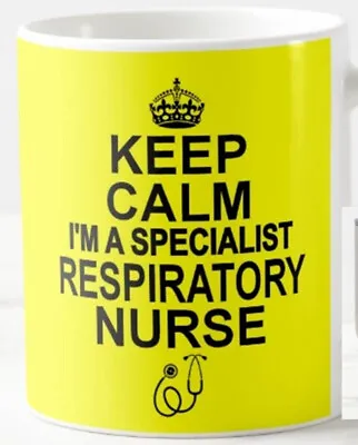 KEEP CALM I'M A SPECIALIST RESPIRATORY NURSE - Copd Emphysema Lung Nursing Mugs • £5.99