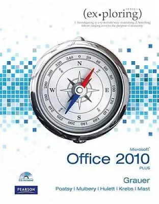 Exploring Microsoft Office 2010 Plus - Spiral-bound By Grauer Robert T - GOOD • $5.21