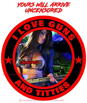 Guns & Titties #6 Hot Girl Nude HOT GUNS Full Color 3M Decal Sticker 2A • $3.99