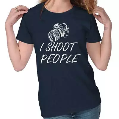 I Shoot People Camera Photographer Hobby Gift Womens Short Sleeve Ladies T Shirt • $21.99