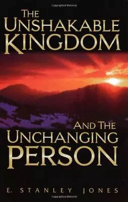 The Unshakable Kingdom And The Unchanging Person • $5.63
