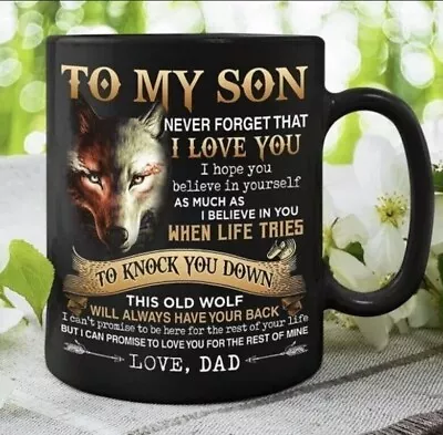 Mug To My Son From Dad Never Forget That Wolf To My Son Mug Coffee Mugs Dad • $7.89
