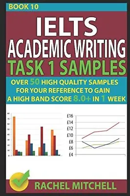 Ielts Academic Writing Task 1 Samples: Over 50 High Quality Samples For Your Re • £8.56