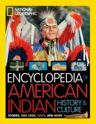 ENCYCLOPEDIA OF THE AMERICAN INDIAN National Geographic Kids #25581 U • £6.19