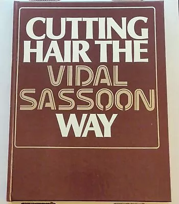 Cutting Hair The Vidal Sassoon Way  .. Vidal Sassoon • $275