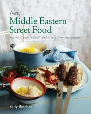 New Middle Eastern Street Food: Snacks Comfort Food And Mezze From Snackistan • $6.94