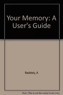Your Memory: A User's Guide Baddeley Alan D. Used; Good Book • $6.02
