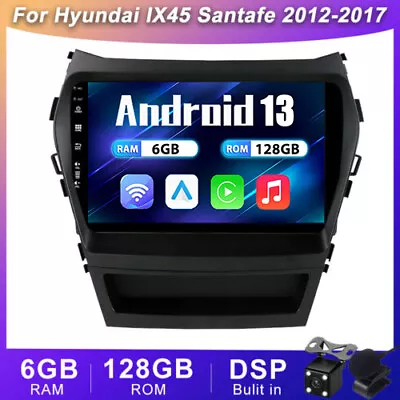 Android 13 CarPlay Car Stereo Radio For Hyundai Santa Fe Ix45 13-17 GPS 6G+128GB • $359.99