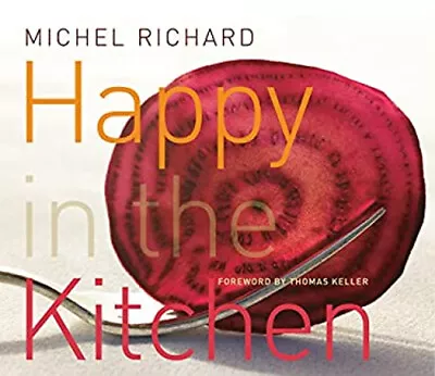 Happy In The Kitchen Hardcover Michel Richard • $8.04