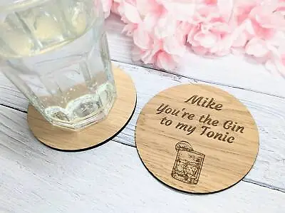 Personalised Gin & Tonic Oak Coaster - Custom 'You Are The Gin To My Tonic' • £4.39