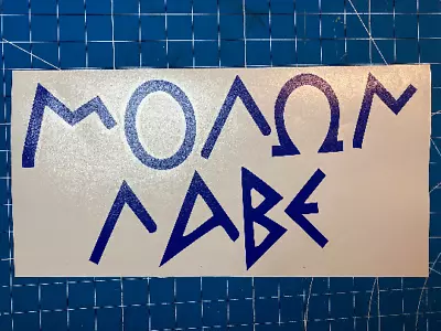 Molon Labe Script Vinyl Decal - 30+ Colors • $4.99