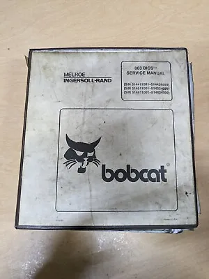 Melroe Bobcat 863 BICS Loader Factory Service Manual • $69.95