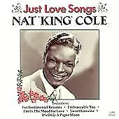 Nat King Cole - Just Love Songs (An Everlasting Collection Of 18 Memorable... • £2.29