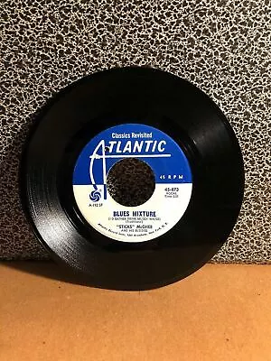 “STICKS” McGHEE 45RPM 7” Single Atlantic Records “Blues Mixture” (J98) • $14.99