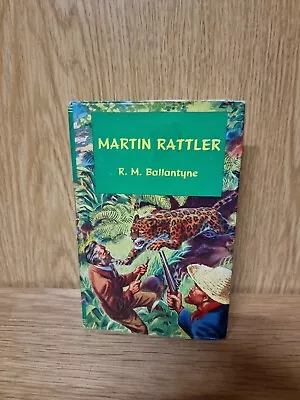 Martin Rattler. A Boy's Adventures In The Forest (R M Ballantyne) (N2) • £6.99