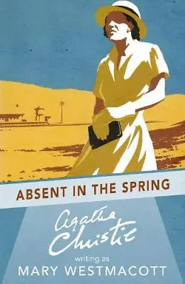 £9.14 • Buy Absent In The Spring By Westmacott, Mary,Christie, Agatha, NEW Book, FREE & FAST
