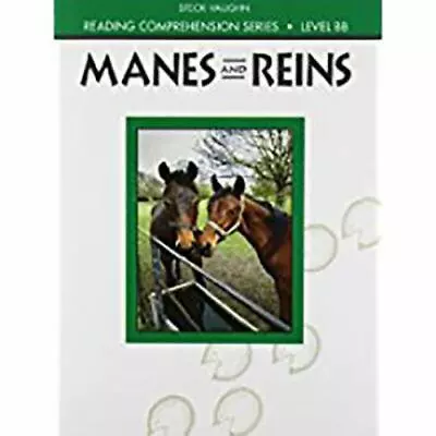 Steck-Vaughn Reading Comprehension Series: Trade Paperback Manes And Reins Revis • $6.42