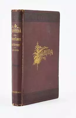 Lanier. Florida: Its Scenery Climate And History. 1876. First Edition.  • $210