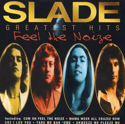 Slade – Greatest Hits (Feel The Noize) (1997) CD  EU Import   New  • $9.90