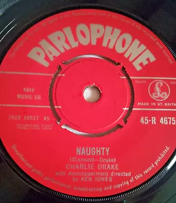 Charlie Drake - Naughty - Vg Condition 7  Vinyl 45 Rpm Single • £5.50