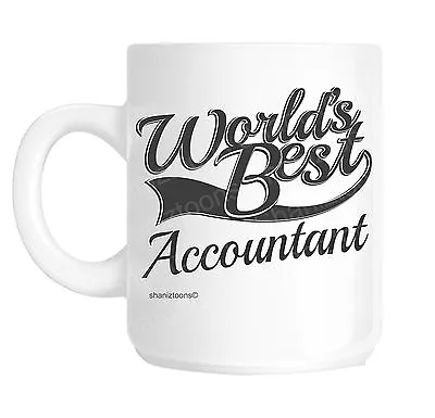 Accountant World's Best Novelty Gift Mug Shan1107 • £10.69