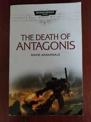 Warhammer 40k The Death Of Antagonis By David Annandale (Paperback) VGC • £10