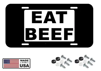 Eat BEEF Aluminum Metal Black License Plate Novelty Tag Farmer Cattle Truck 2 • $11.95