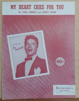 My Heart Cries For You  - 1950 Sheet Music - Guy Mitchell Photo Cover • $4.95