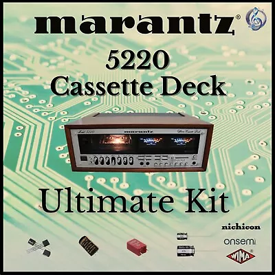 Marantz 5220 Cassette Deck Ultimate Upgrade Kit Genuine Parts Restoration • $89.95