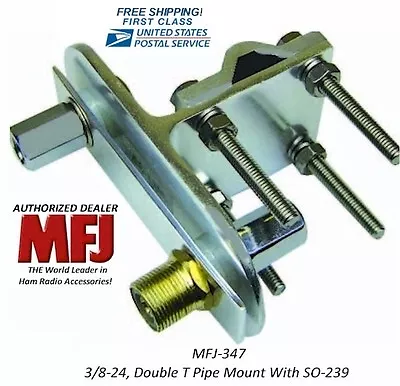 MFJ-347 Double T Pipe Mount With SO-239 Build A 80-6 Meter Mini Hamstick Dipole • $39.95