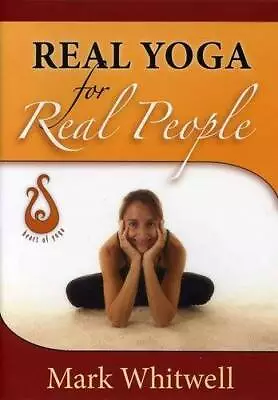 Real Yoga For Real People - DVD By Mark Whitwell - VERY GOOD • $3.59