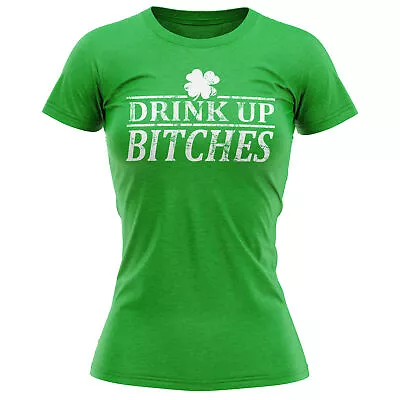 £12.95 • Buy Drink Up Bitches T Shirt Funny St Patricks Day Paddy Days Gift Ideas Her Part...