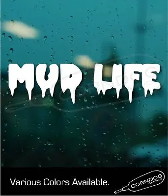 Mud Life VINYL STICKER DECAL MUDDIN' TRUCK DIESEL MUDDING OFF ROAD COUNTRY • $5.94