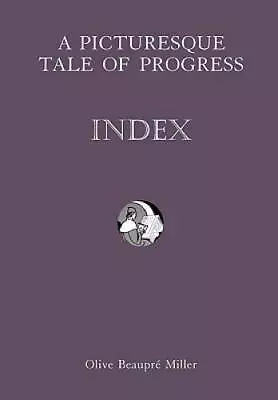 A Picturesque Tale Of Progress: Index IX - Paperback - GOOD • $21.78