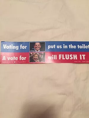 Anti Obama Anti Hillary I Put America In The Toilet New Bumper Sticker !  • $2.49