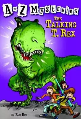 The Talking T. Rex (A To Z Mysteries) - Paperback By Roy Ron - GOOD • $4.32