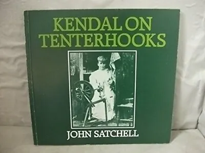 Kendal On Tenterhooks • £5.50