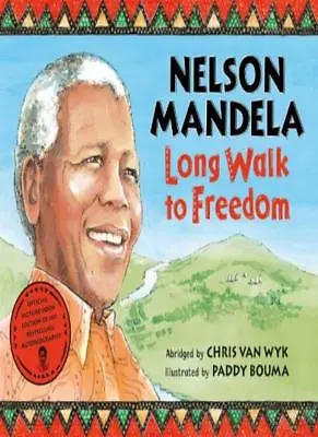 Long Walk To Freedom By Nelson Mandela Chris Van Wyk Paddy Bouma • £2.51