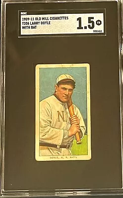 1909-11 T206 Larry Doyle W/Bat Old Mill SGC 1.5 *Centered* • $179