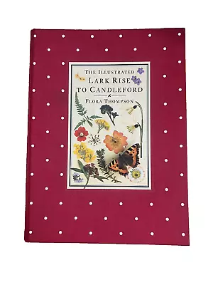 The Illustrated Lark Rise To Candleford By Flora Thompson (Hardcover 1986) #RA • £6.18