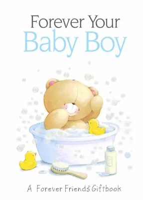 £3.15 • Buy Forever Your Baby Boy (Forever Friends) By Charlotte Gray,Helen Exley,Hallmark