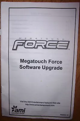 Megatouch Force Software UPGRADE MANUAL (PM0502-16) • $10