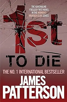 £3.19 • Buy By James Patterson 1st To Die (Womens Murder Club 1) By , Acceptable Used Book (