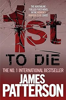 £3.19 • Buy By James Patterson 1st To Die (Womens Murder Club 1) By , Acceptable Used Book (